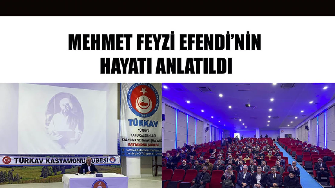 Mehmet Feyzi Efendi'nin hayatı anlatıldı