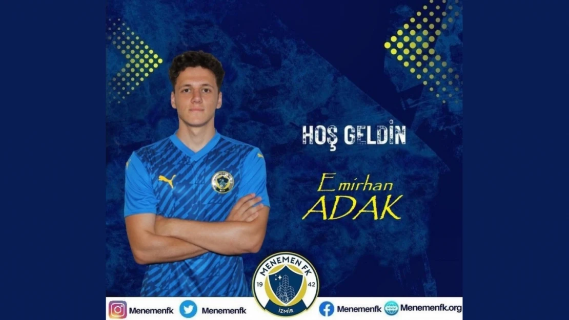 Menemen FK, Emirhan Adak'ı kadrosuna kattı