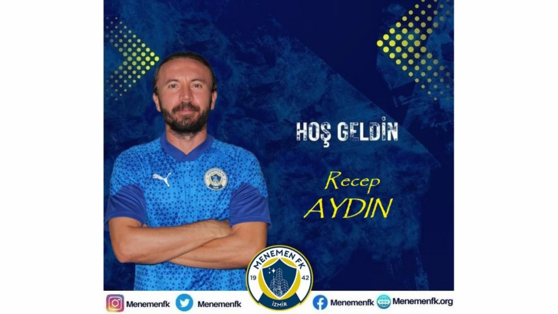 Menemen FK, Recep Aydın'ı renklerine bağladı