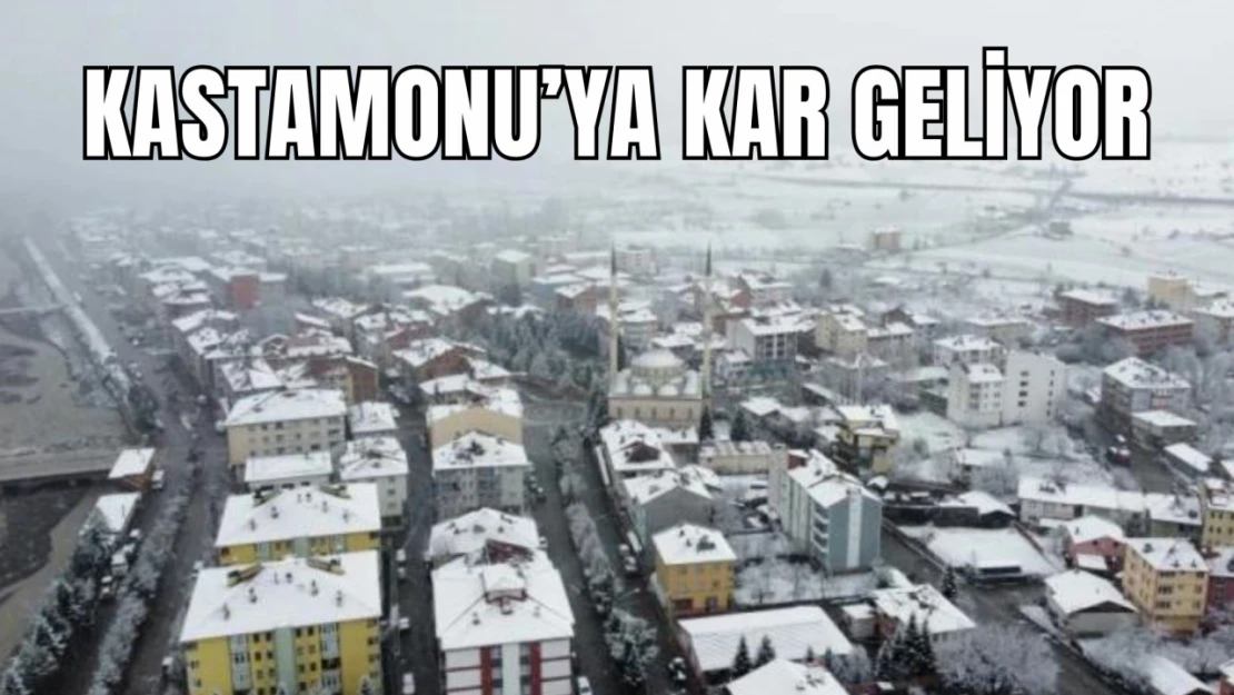 Meteorolojiden Uyarı, Kastamonu'ya Kar Yağışı Geliyor