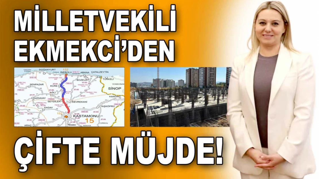 Milletvekili Ekmekci'den Çifte Müjde!