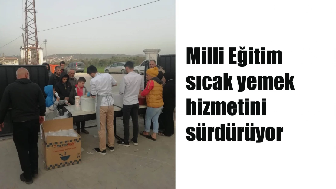 Milli Eğitim sıcak yemek hizmetini sürdürüyor