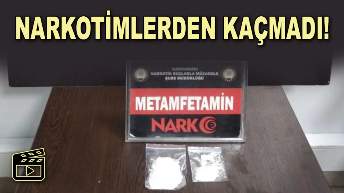 Narkotimlerden Kaçmadı!