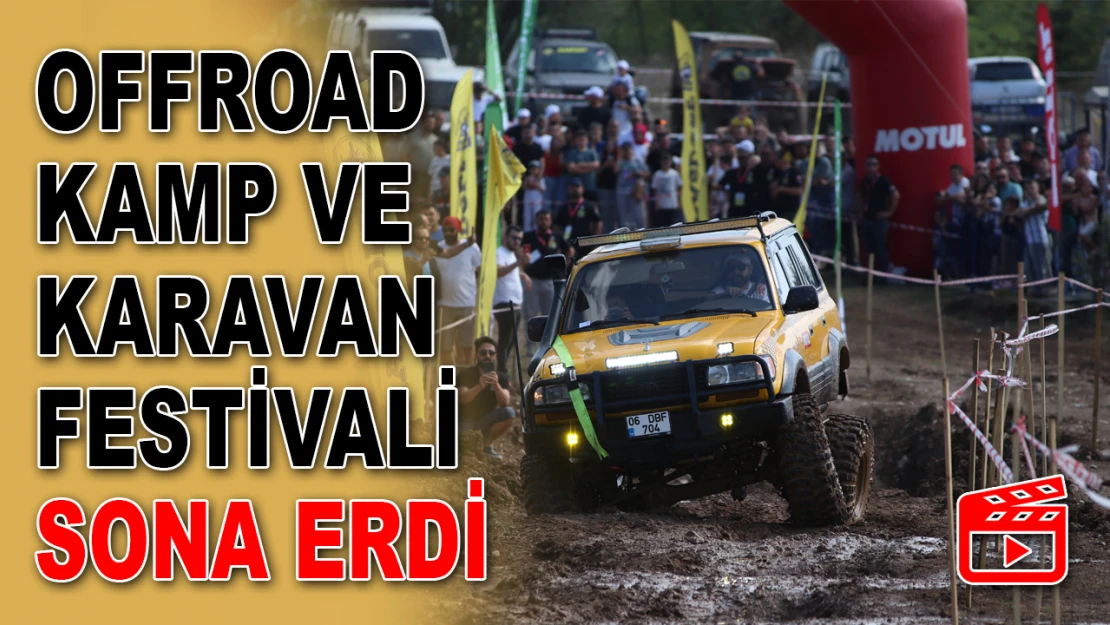 Offroad Kamp Ve Karavan Festivali Sona Erdi