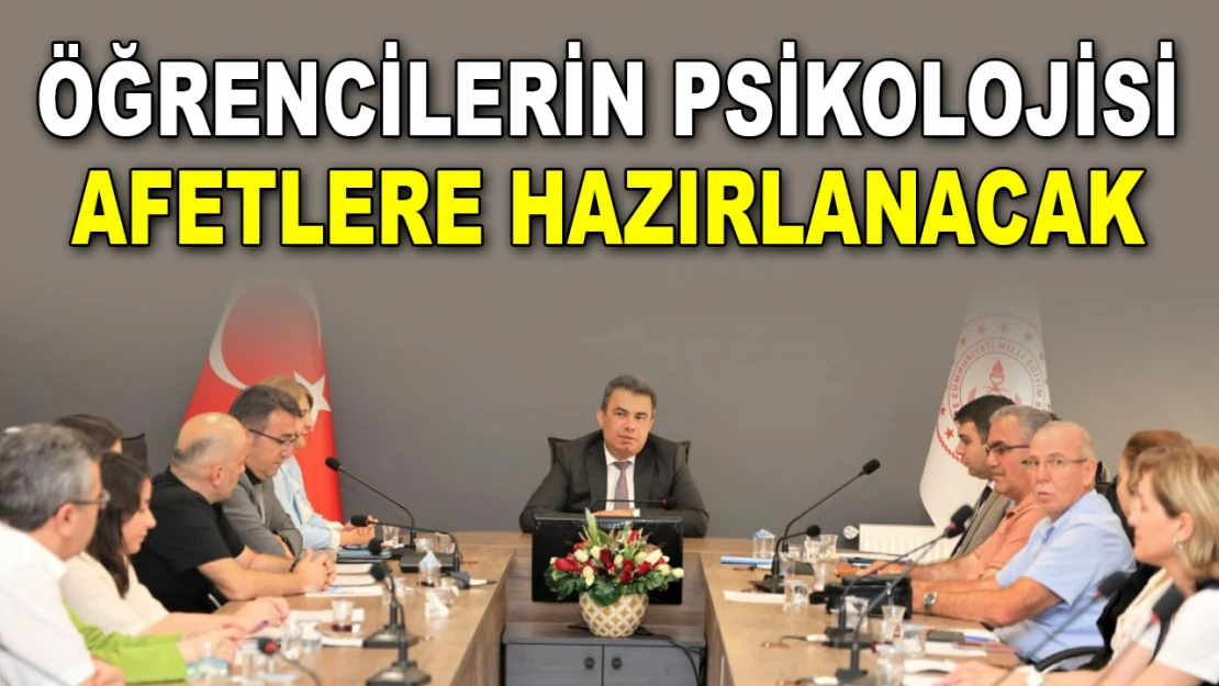 Öğrencilerin Psikolojisi Afetlere Hazırlanacak