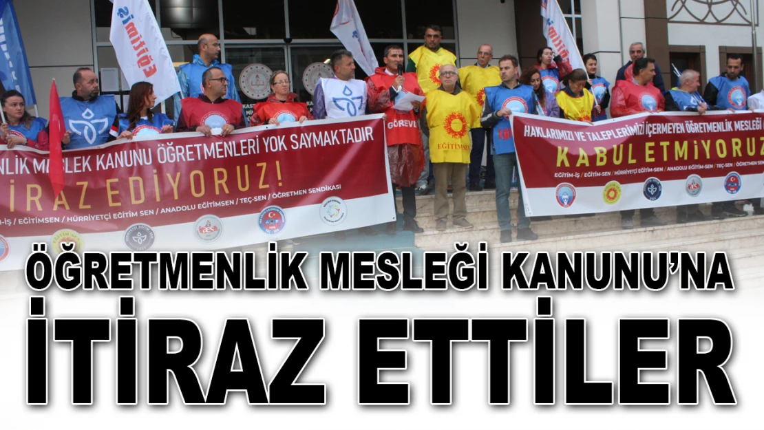 Öğretmenlik Mesleği Kanunu'na İtiraz Ettiler