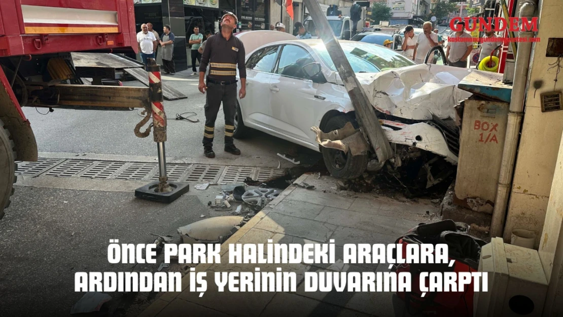 Önce Park Halindeki Araçlara, Ardından İş Yerinin Duvarına Çarptı