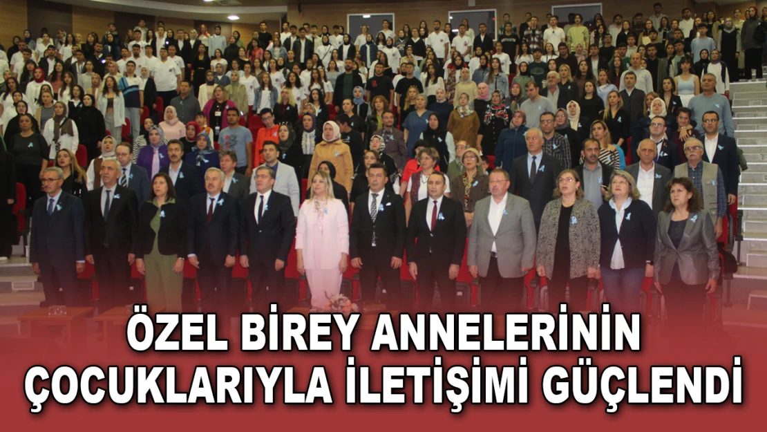 Özel Birey Annelerinin Çocuklarıyla İletişimi Güçlendi