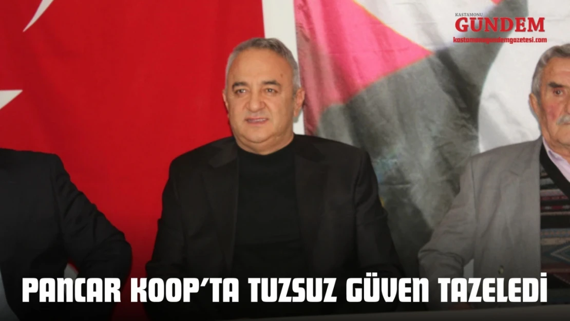 PANCAR KOOP'ta Tuzsuz Güven Tazeledi