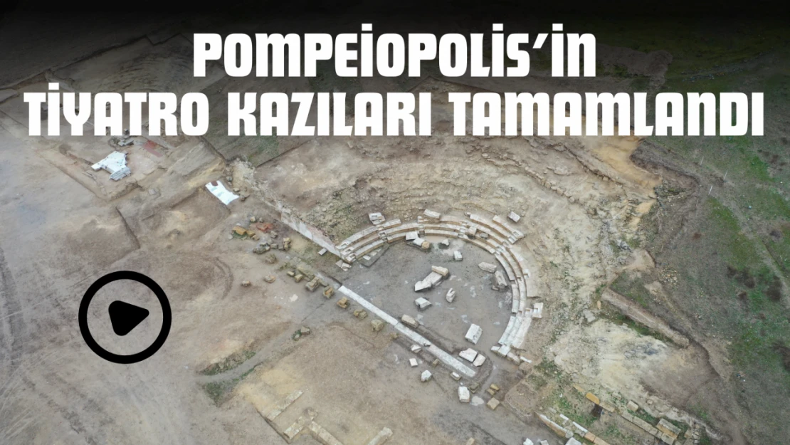 Pompeiopolis'in Tiyatro Kazıları Tamamlandı