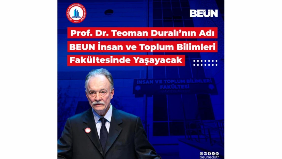 Prof. Dr. Teoman Duralı'nın Adı BEUN İnsan ve Toplum Bilimleri Fakültesinde Yaşayacak