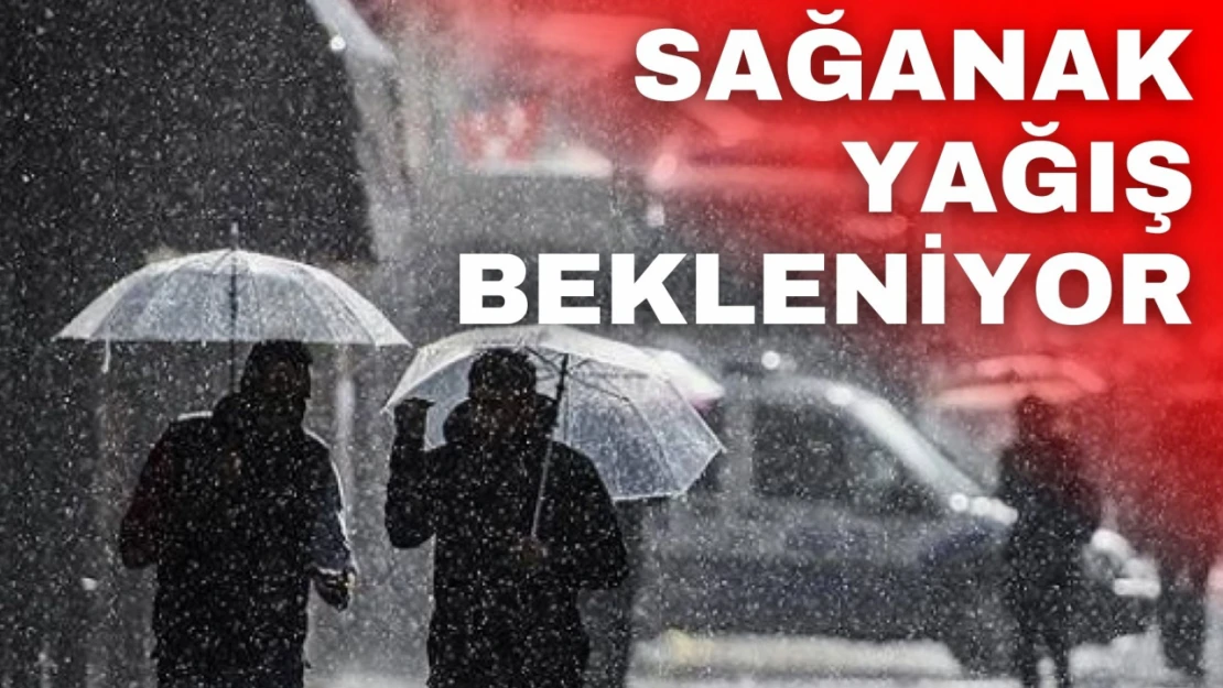 Sağanak Yağış Bekleniyor