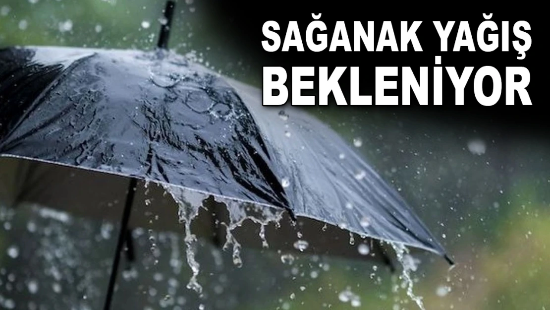 Sağanak Yağış Bekleniyor