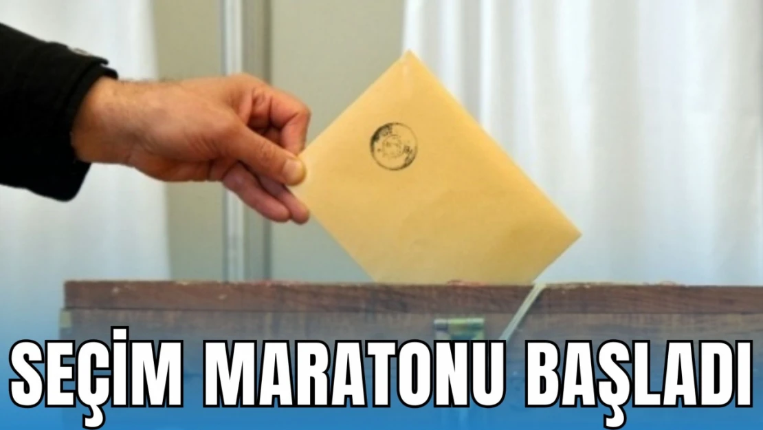 Seçim Maratonu Başladı