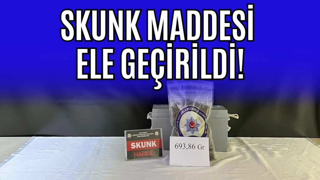 Skunk Maddesi Ele Geçirildi!