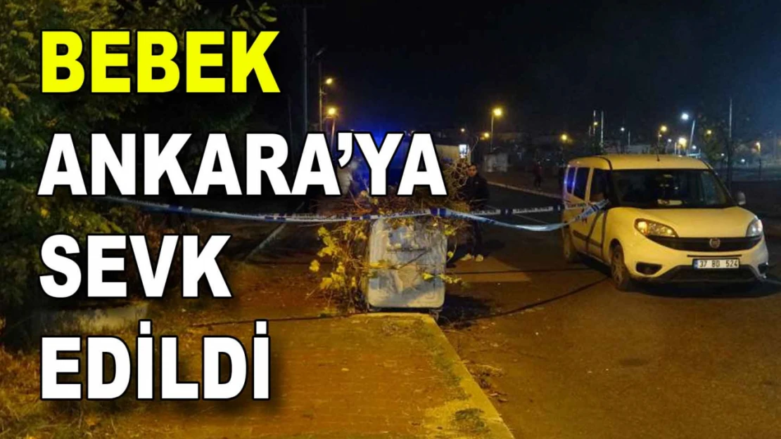 Son Dakika, Çöpte Bulunan Bebek Ankara'ya Sevk Edildi