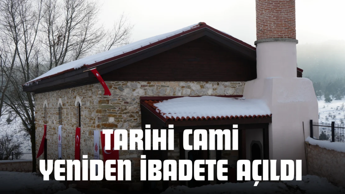 Tarihi Cami Yeniden İbadete Açıldı