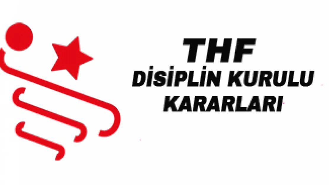 THF Disiplin Kurulu kararlarını yayınladı