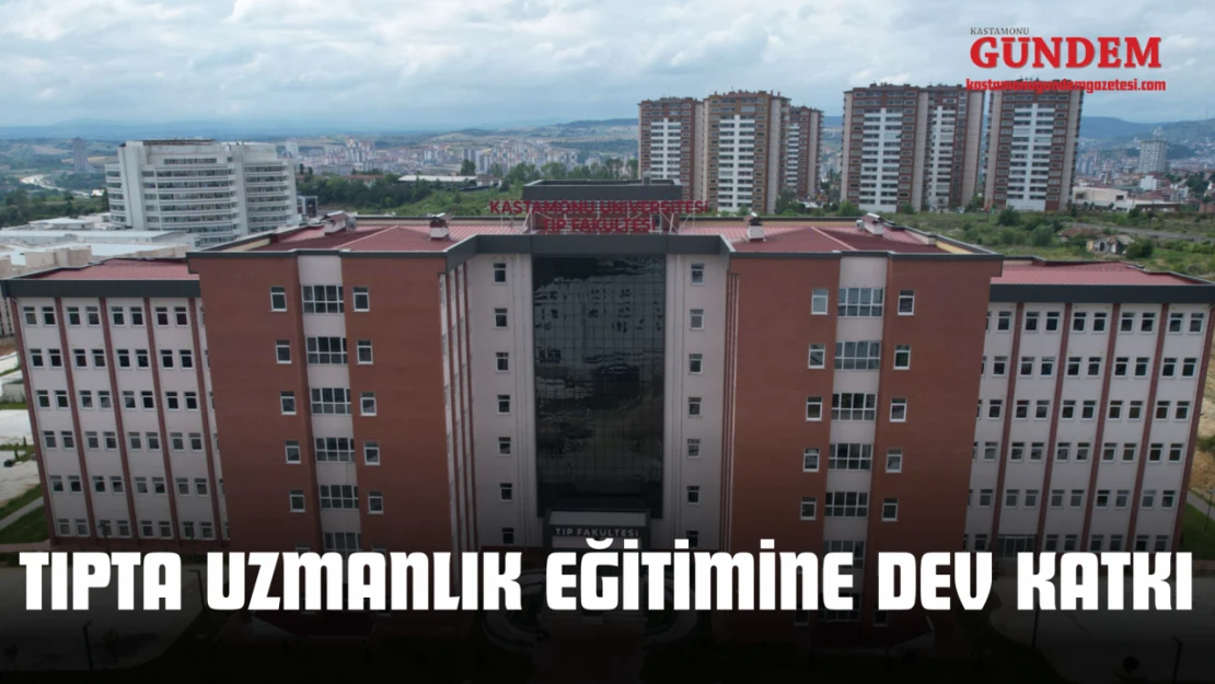 Tıpta Uzmanlık Eğitimine Dev Katkı