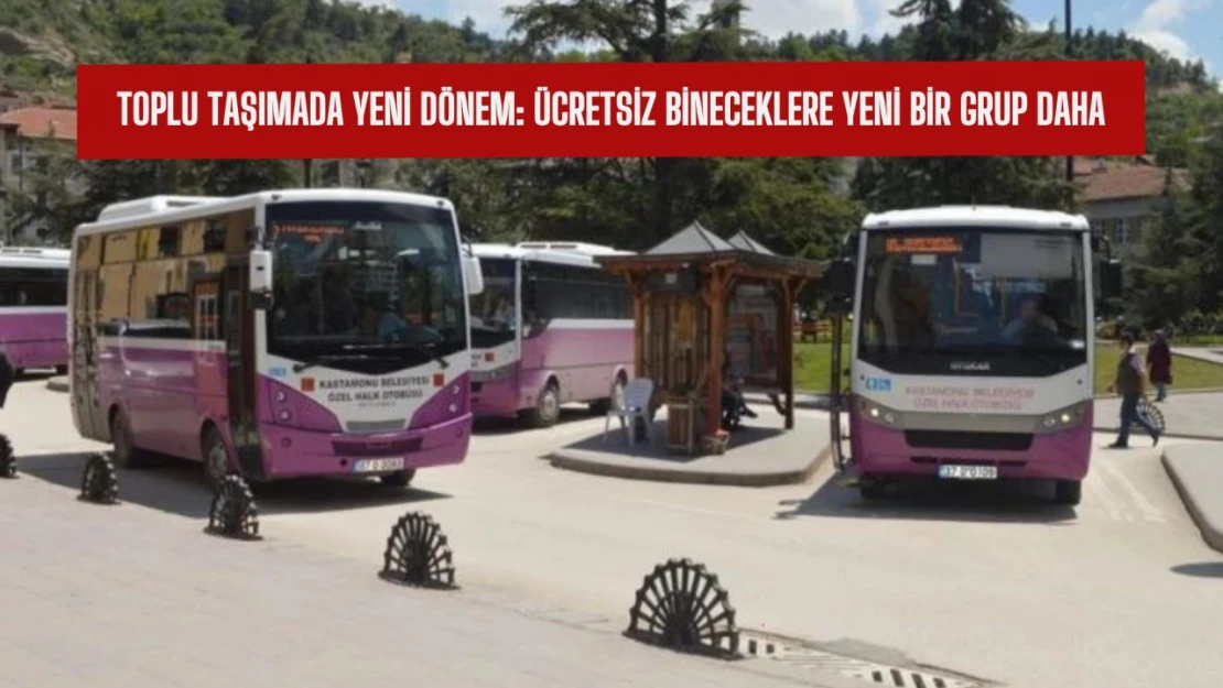 Toplu taşımada yeni dönem: Bir gruba daha ücretsiz biniş hakkı!