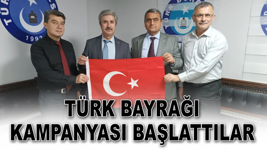 Türk Bayrağı Kampanyası Başlattılar