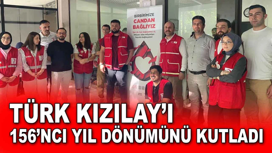 Türk Kızılay'ı 156'ncı Yıl Dönümünü Kutladı