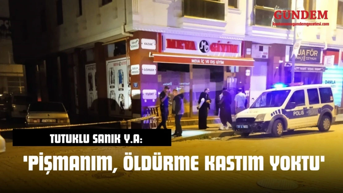 Tutuklu Sanık Y.A: 'Pişmanım, Öldürme Kastım Yoktu'