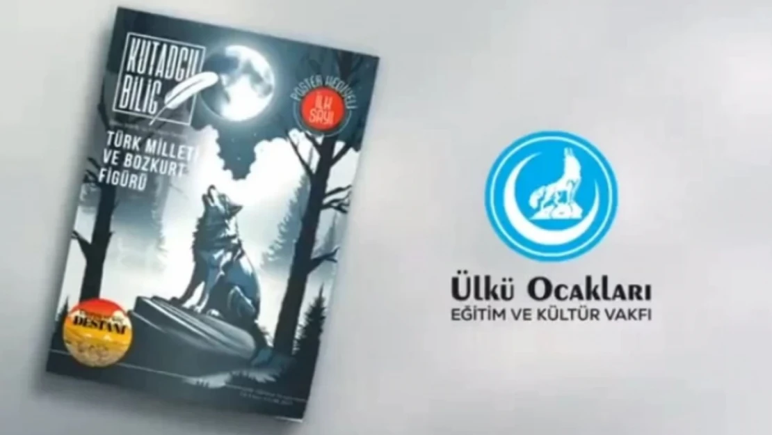 Ülkü Ocakları'ndan Yeni Dergi: Kutadgu Bilig