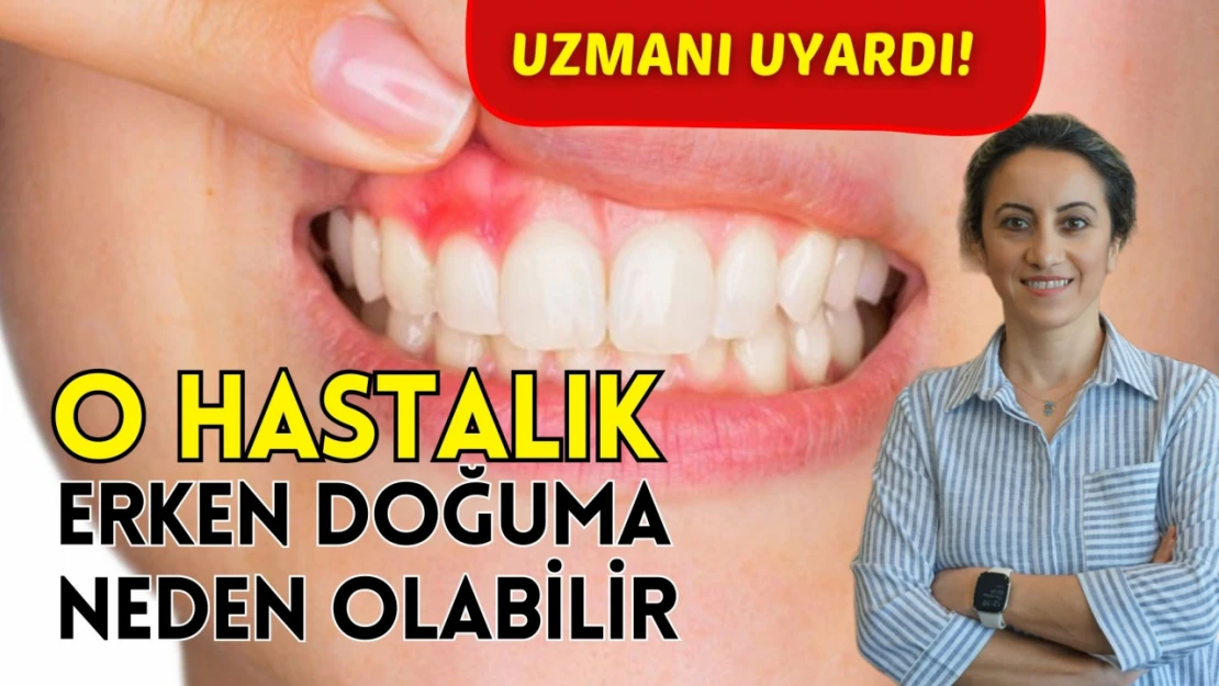 Uzmanı Uyardı: O Hastalık Erken Doğuma Sebep Olabilir