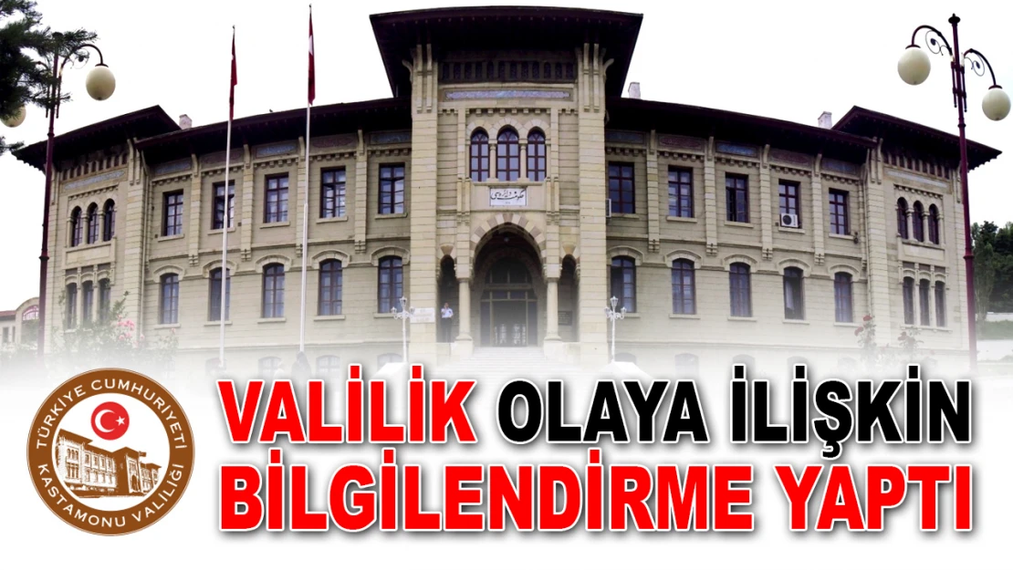 Valilik'ten Olaya İlişkin Bilgilendirme