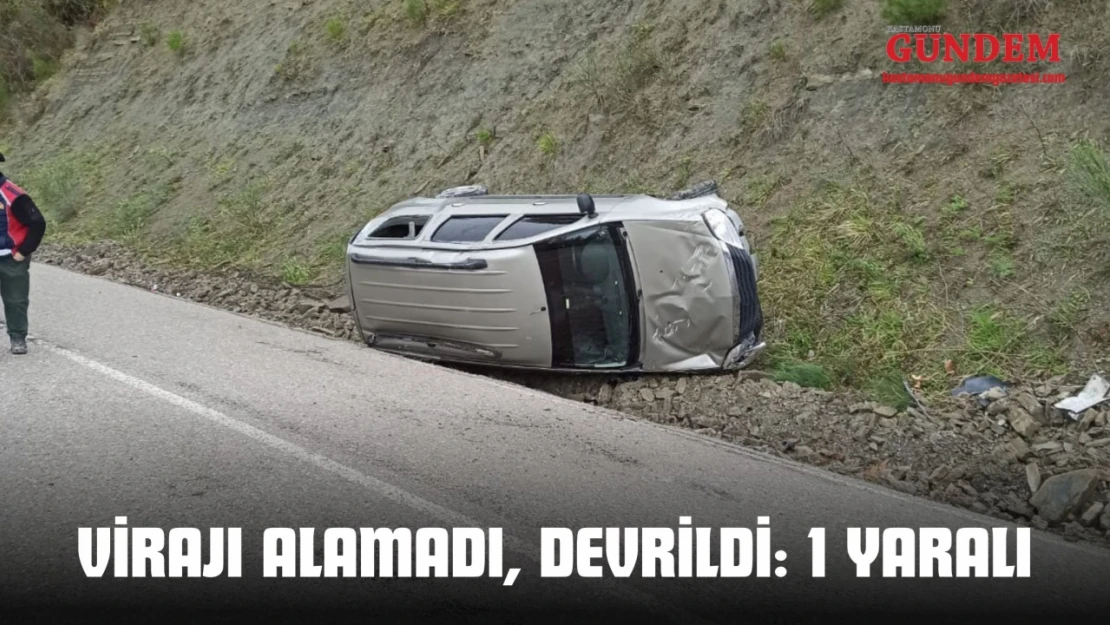 Virajı Alamadı, Devrildi: 1 Yaralı