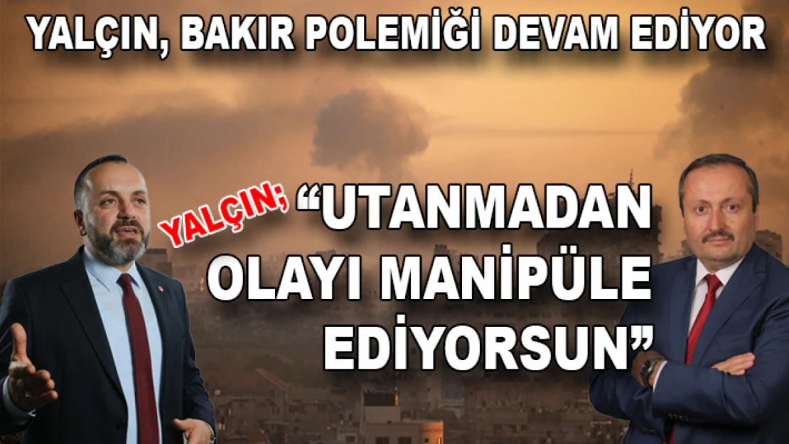 Kadir Yalçın'dan, İrfan Bakır'a sert cevap!