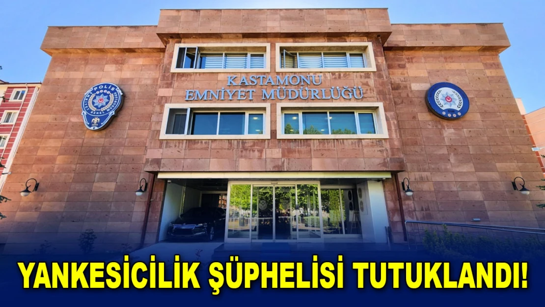 Yankesicilik Şüphelisi Tutuklandı!