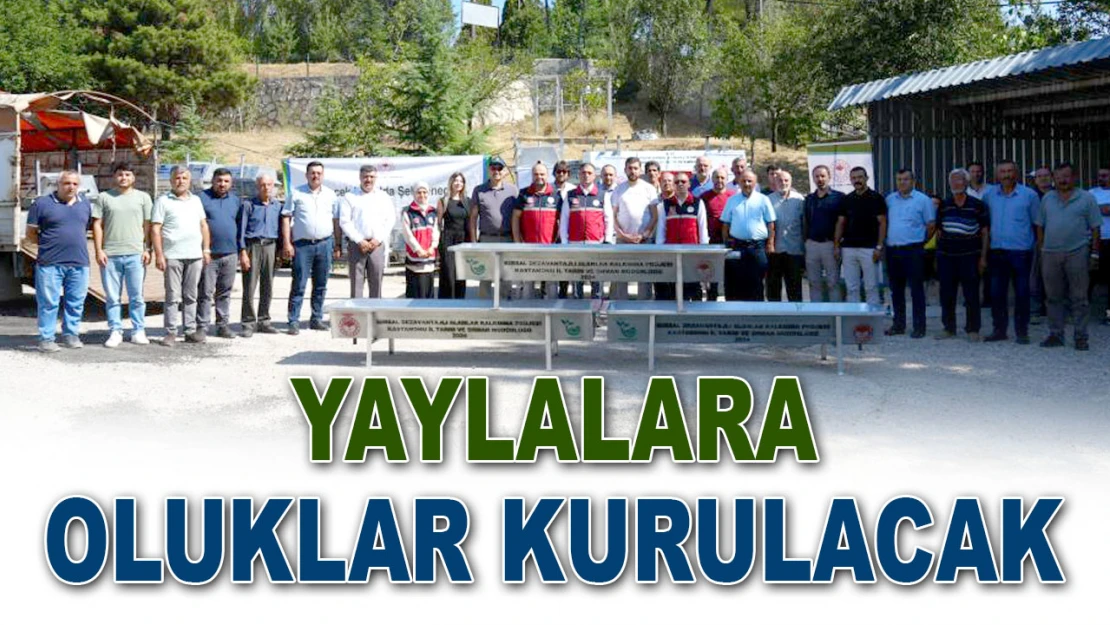 Yaylalara Oluklar Kurulacak