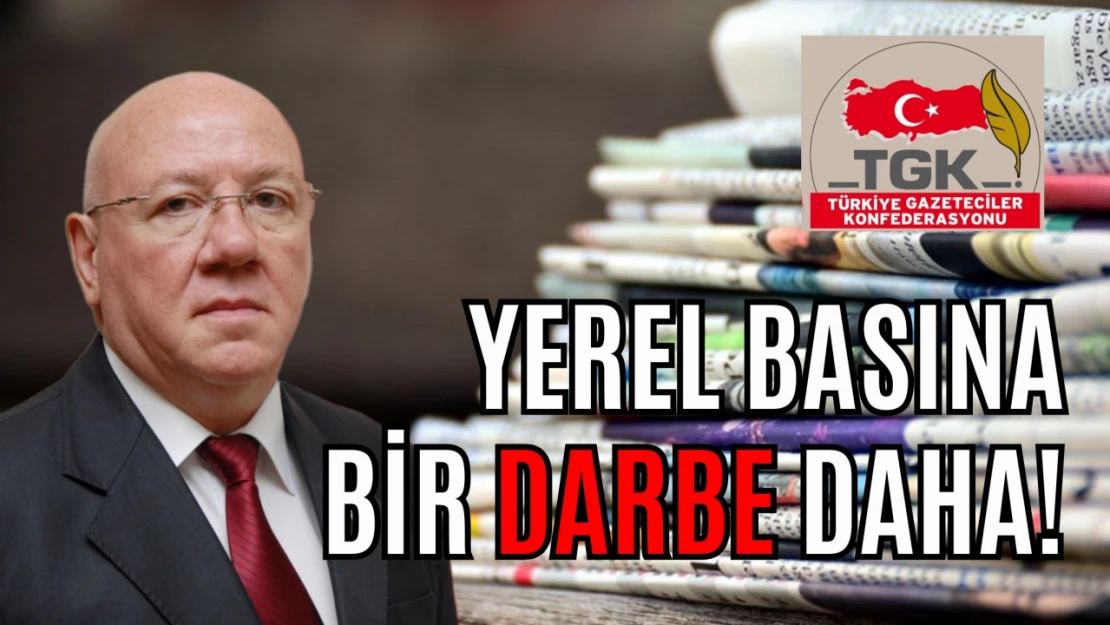 Yerel Basına Bir Darbe Daha!