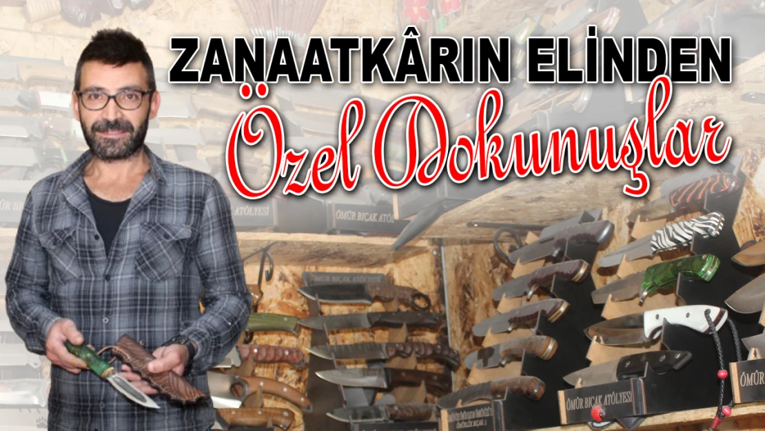 Zanaatkârın Elinden Özel Dokunuşlar