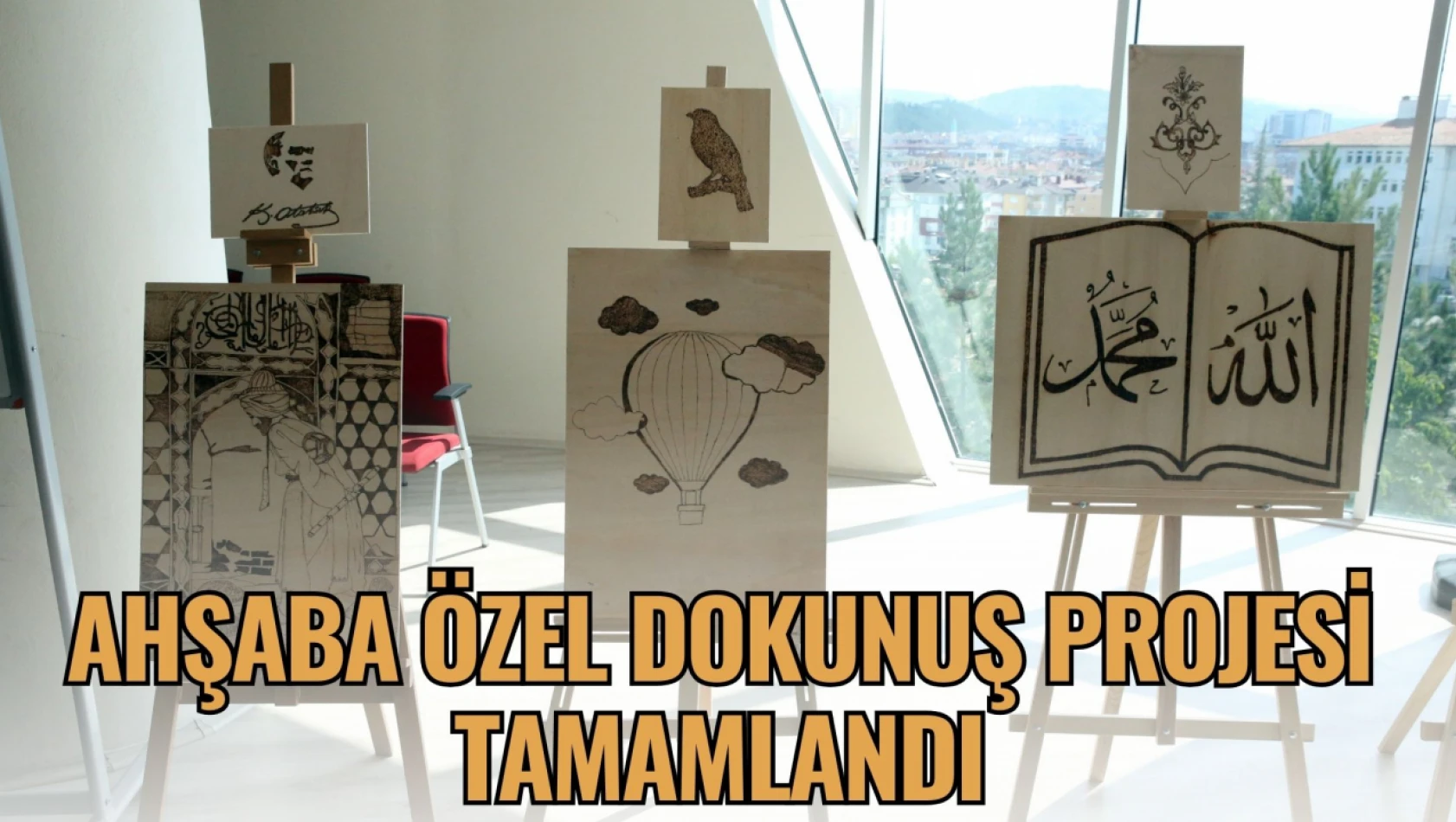 Ahşaba Özel Dokunuş Projesi Tamamlandı