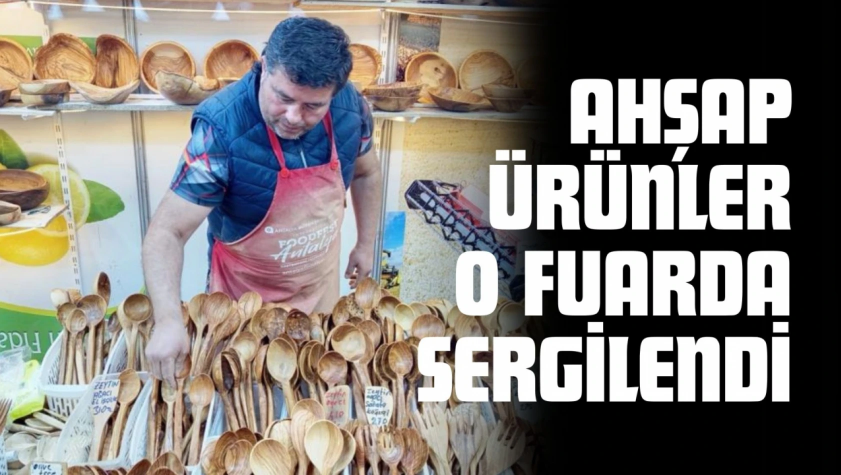 Ahşap Ürünler O Fuarda Sergilendi