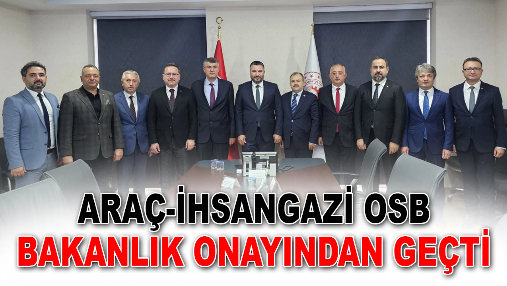 Araç-İhsangazi OSB, Bakanlık Onayından Geçti