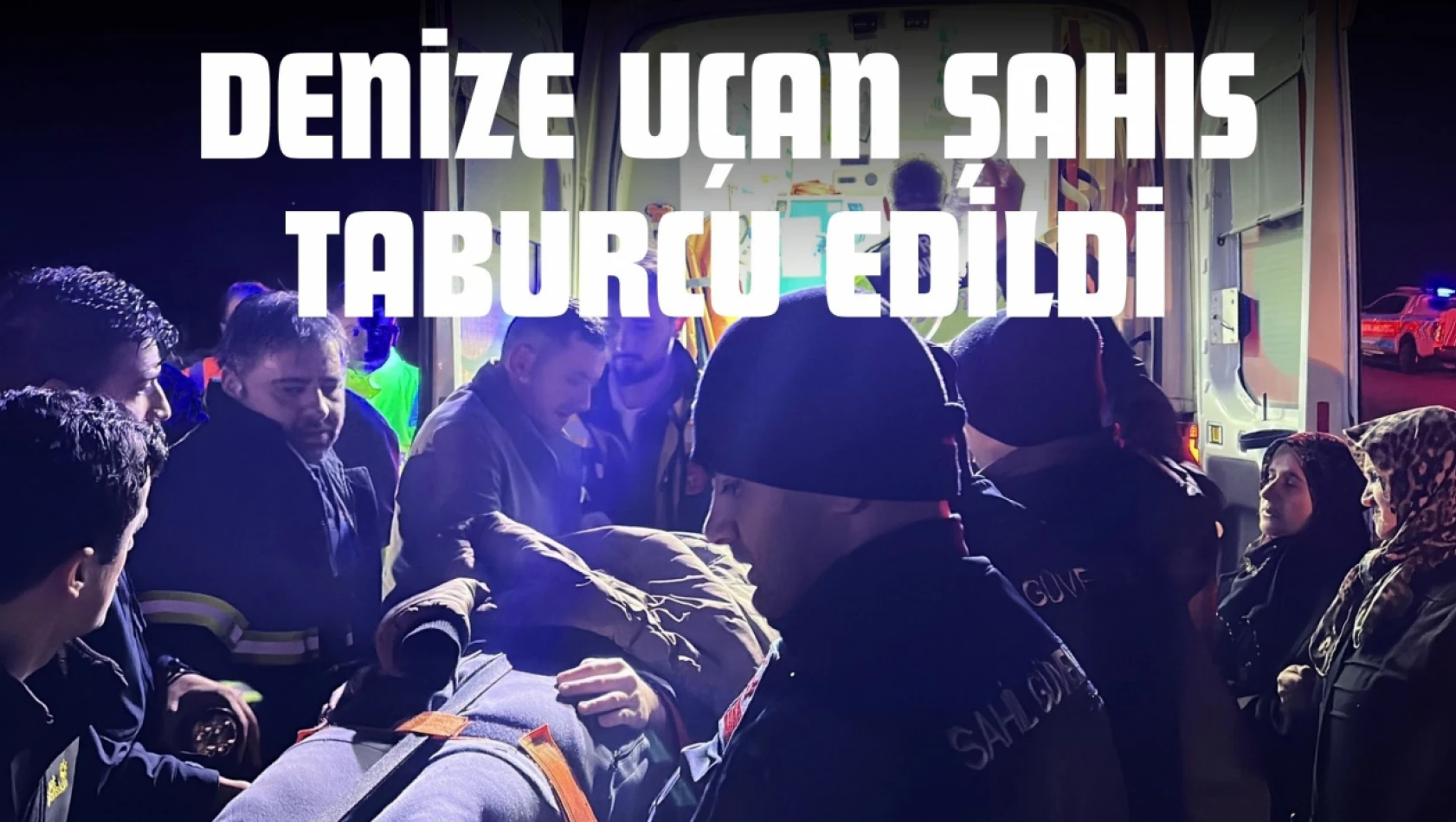 Aracıyla Denize Uçan Şahıs Taburcu Edildi