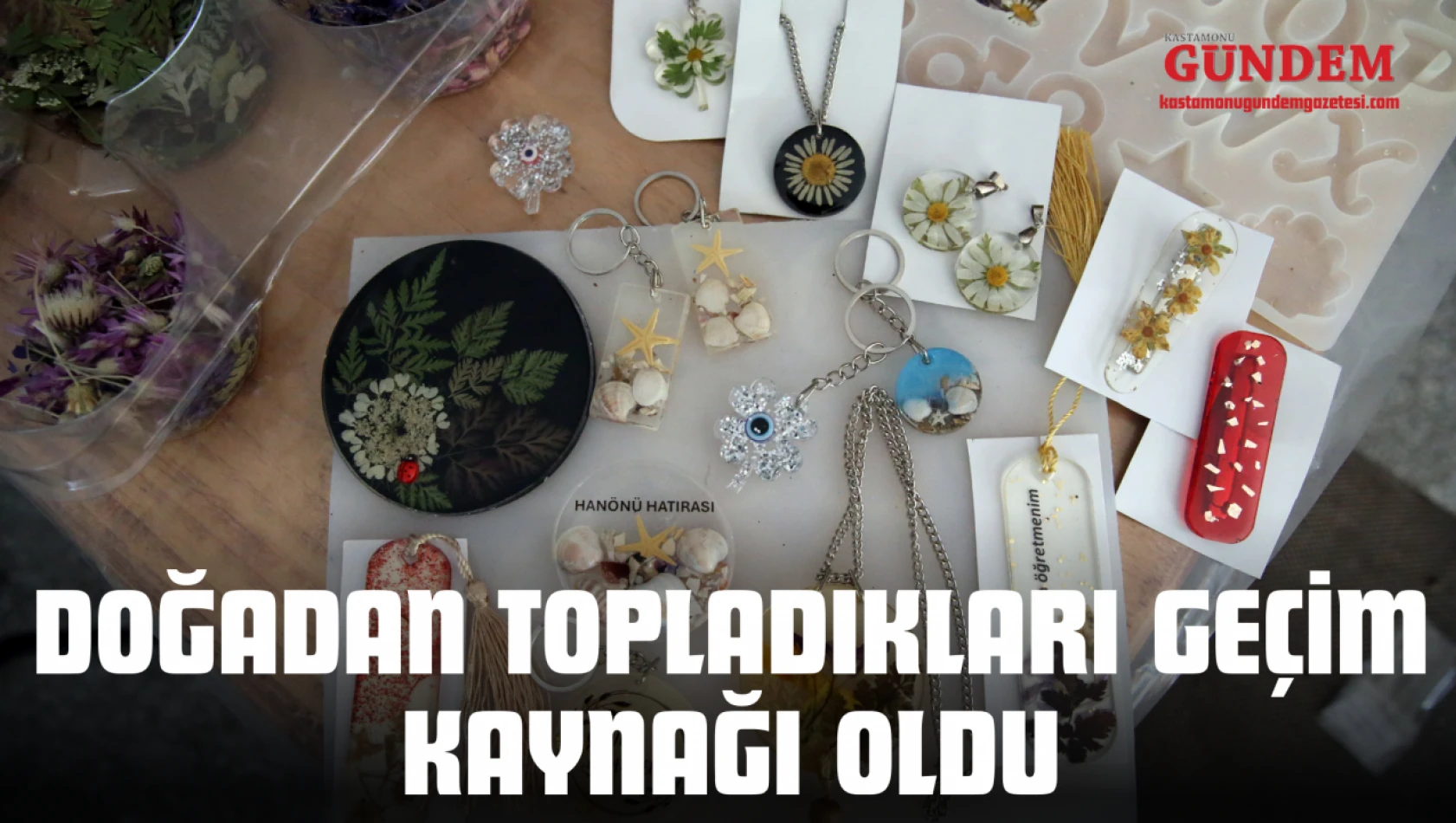 Doğadan Topladıkları Geçim Kaynağı Oldu