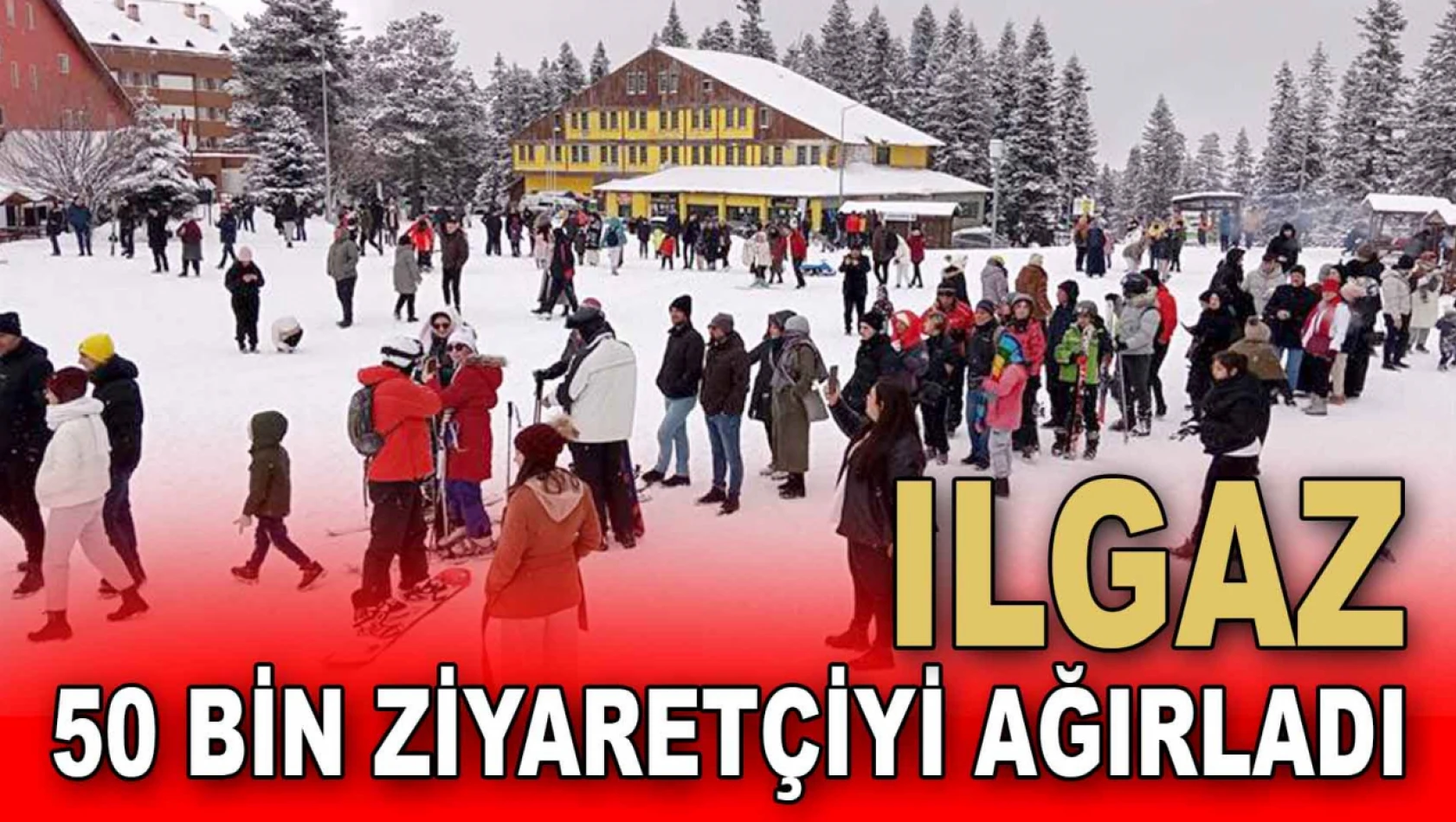 Ilgaz 50 Bin Ziyaretçiyi Ağırladı