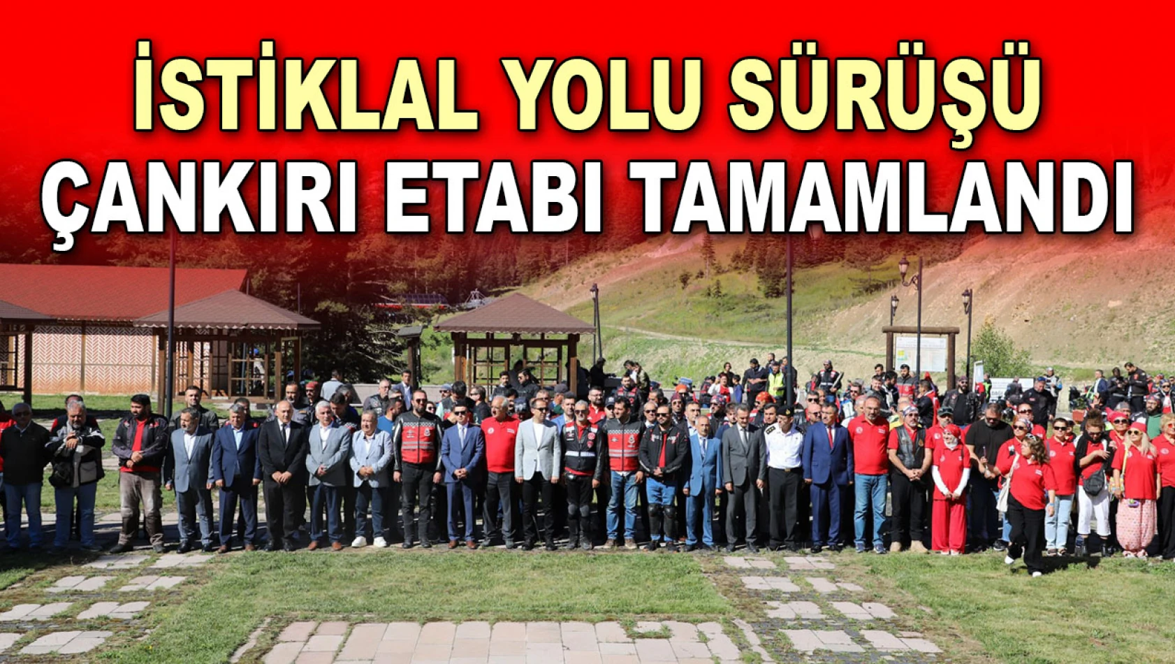 İstiklal Yolu Sürüşü Çankırı Etabı Tamamlandı