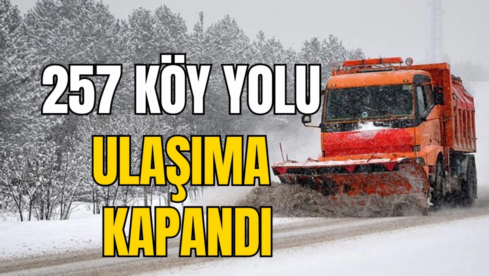 Kastamonu'da 257 Köy Yolu Ulaşıma Kapandı