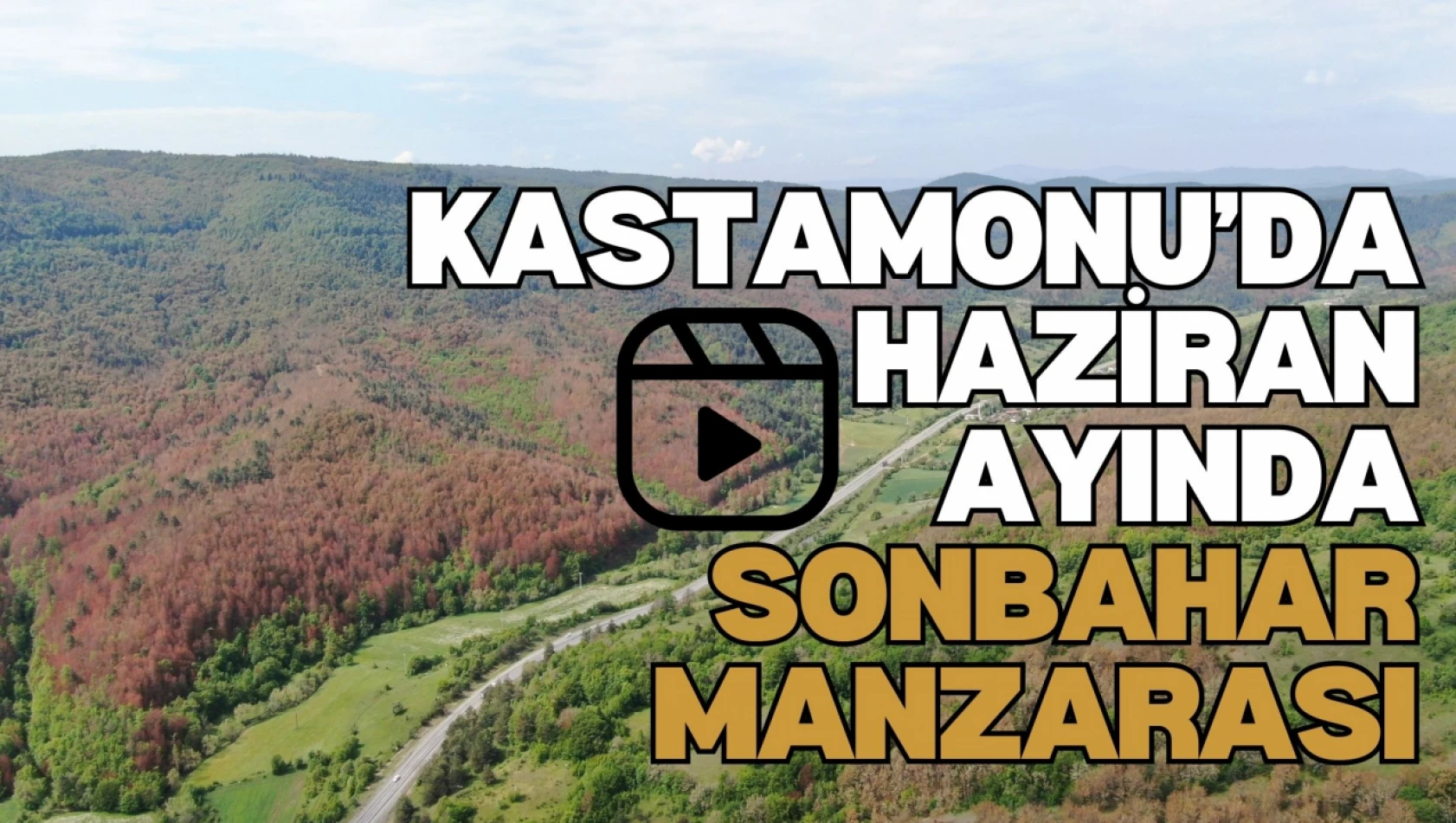 Kastamonu'da Haziran Ayında Sonbahar Manzarası