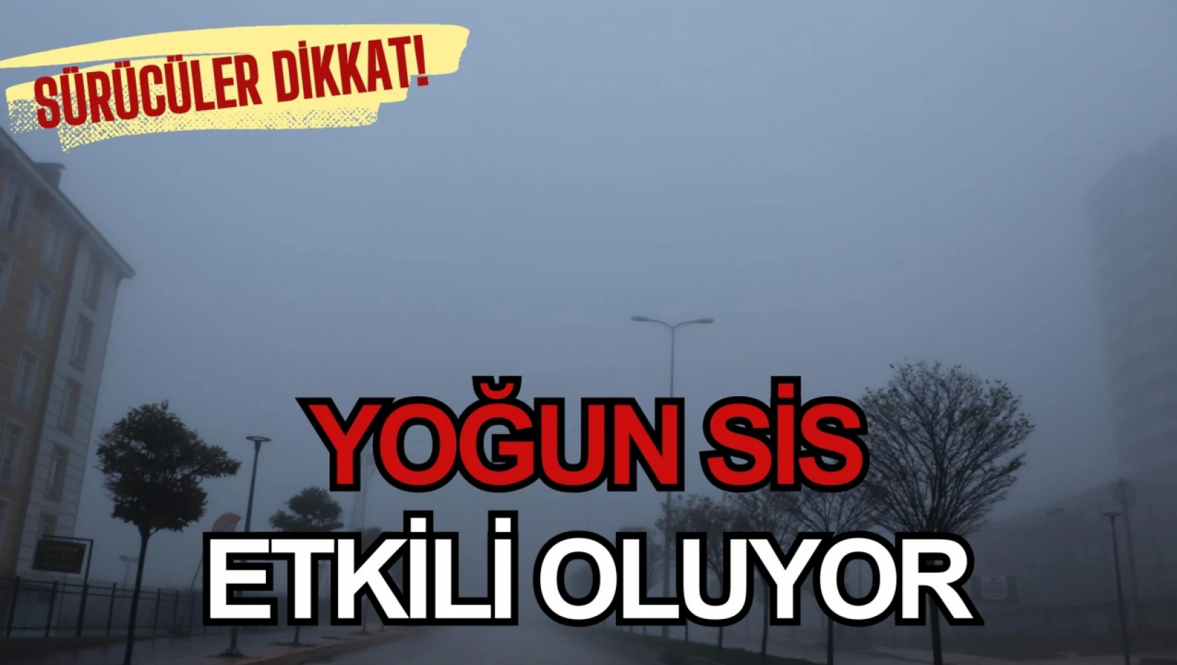 Kastamonu Yoğun Sisin Etkisi Altında