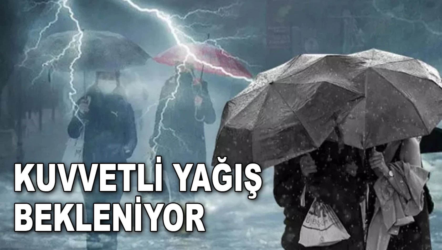 Kuvvetli Yağış Bekleniyor