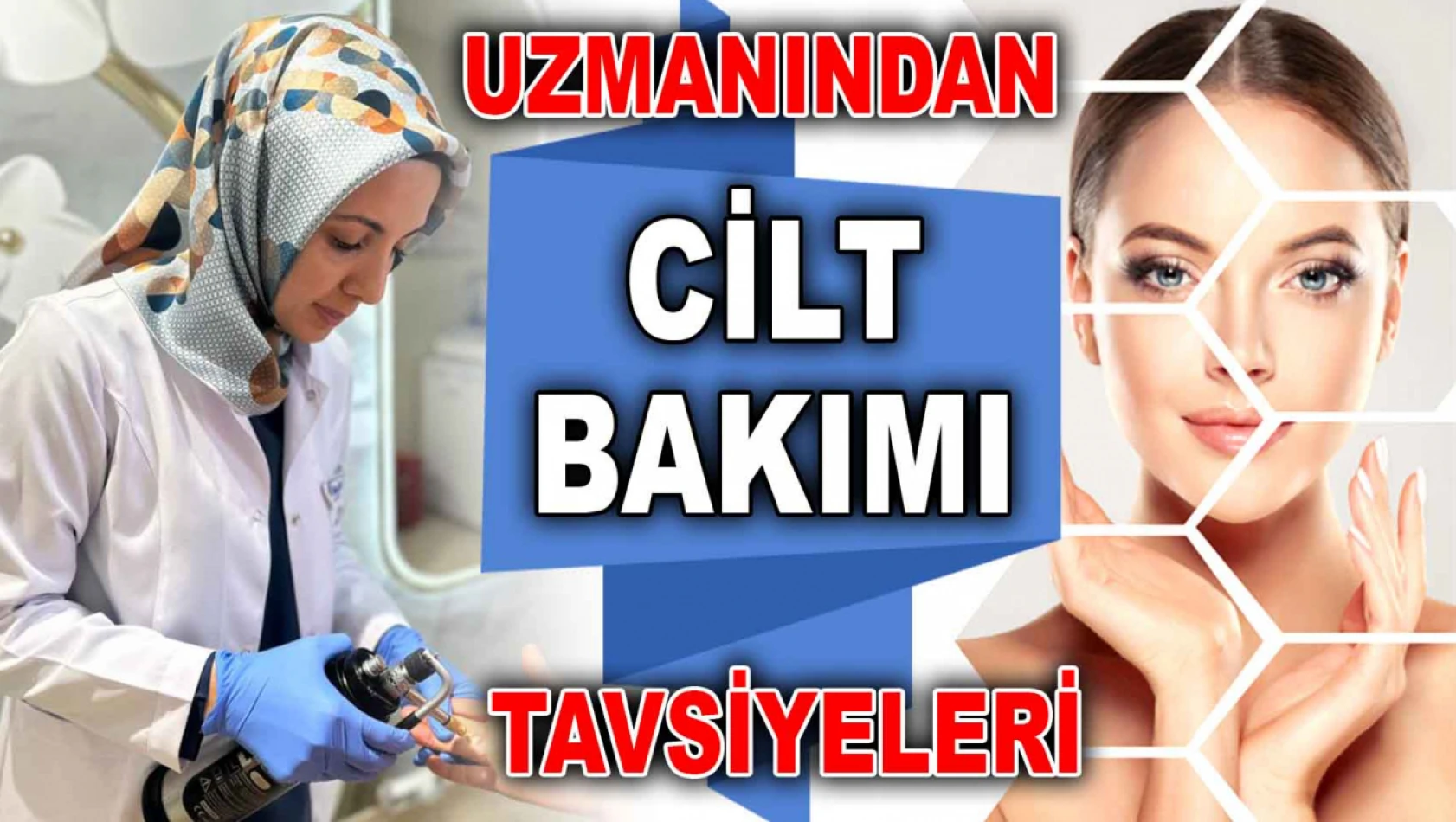 Uzmanından Cilt Bakımı Tavsiyeleri