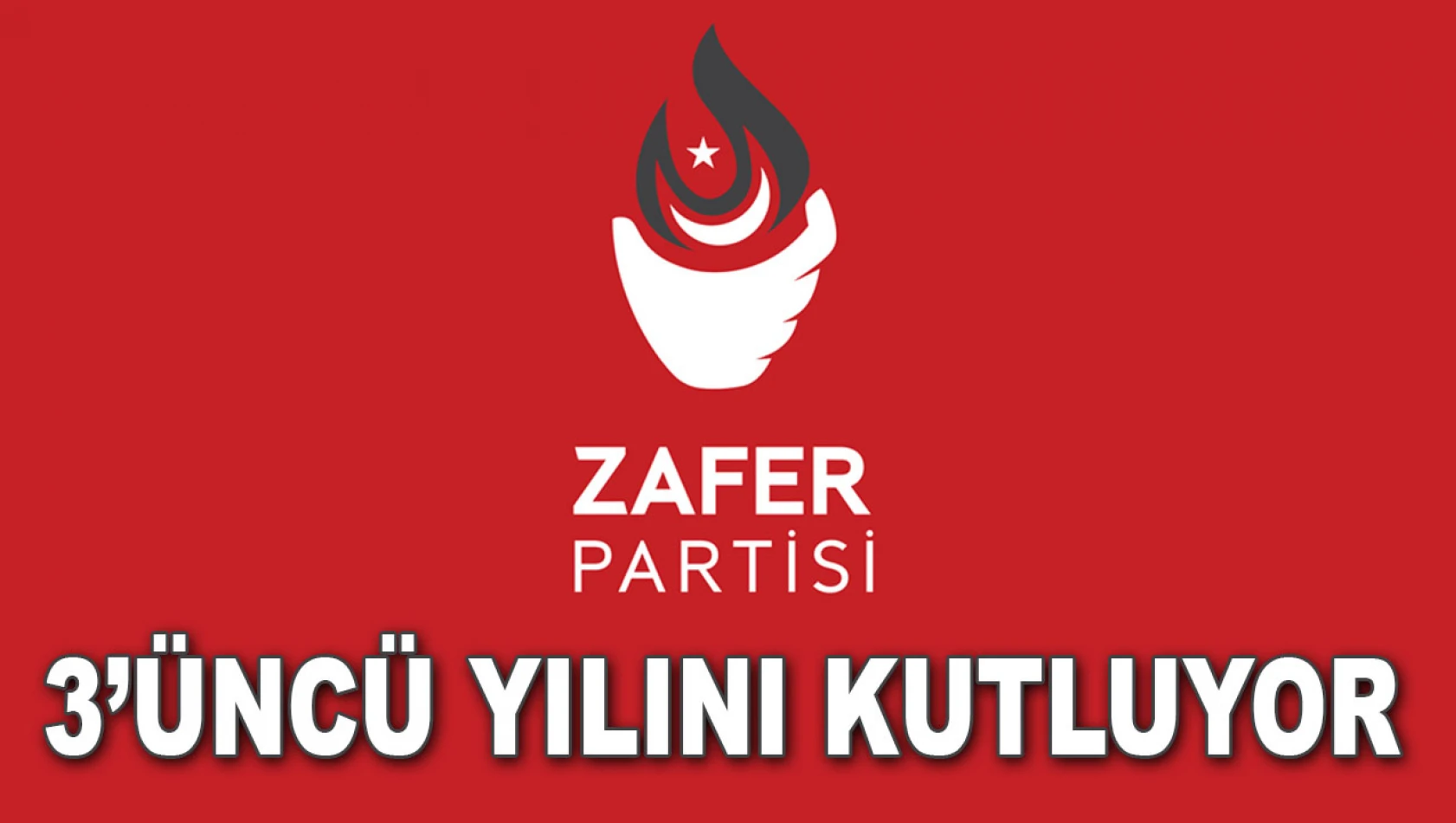 Zafer Partisi 3'üncü Yılını Kutluyor