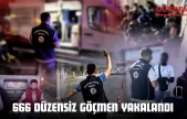52 Göçmen Kaçakçısı Ve 666 Düzensiz Göçmen Yakalandı